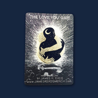 The Love You Give (Enamel Pin) Pin James R. Eads 